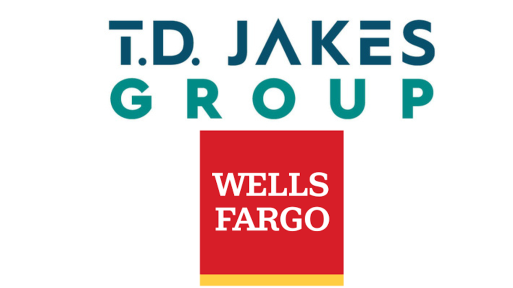 Wells Fargo Foundation and T.D. Jakes Foundation.