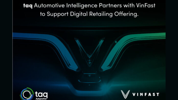 taq Automotive Intelligence, a Canadian-based firm specializing in automotive retail technology, announces general partnership with electric vehicle manufacturer VinFast