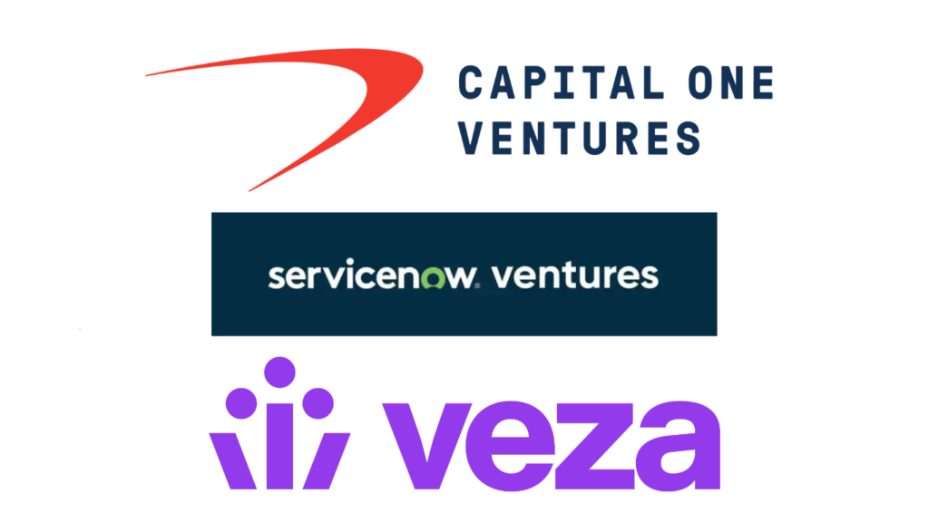 Veza Announces Strategic Investments from Capital One Ventures and ServiceNow Ventures