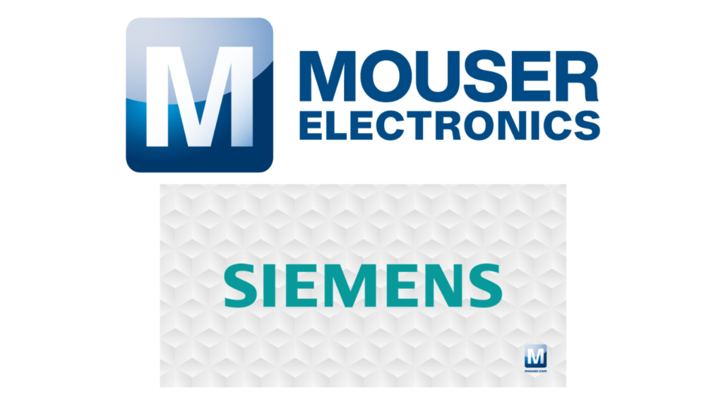 Mouser Electronics and Siemens