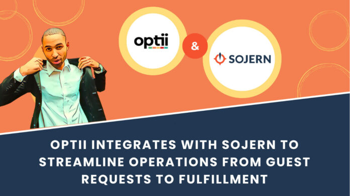 Optii Integrates With Sojern to Streamline Operations from Guest Requests to Fulfillment