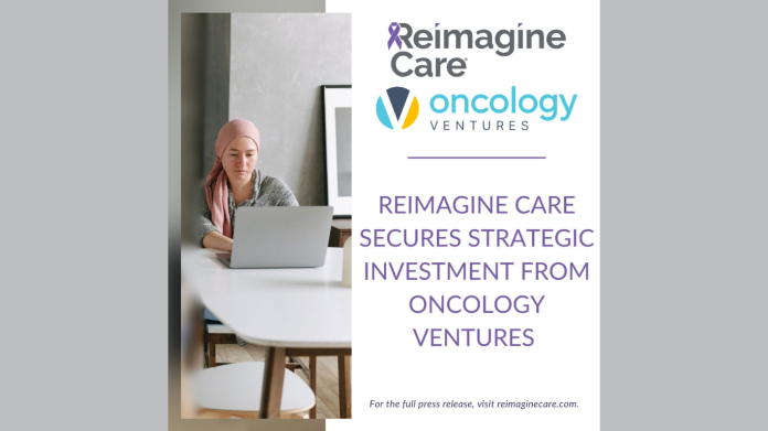 Reimagine Care Secures Strategic Investment from Oncology Ventures