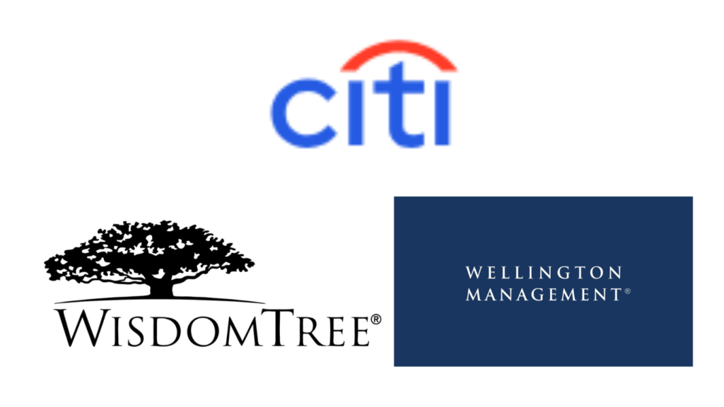 Citi, Wellington Management, WisdomTree